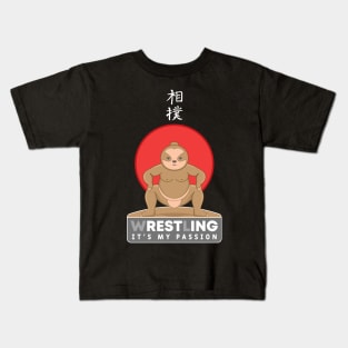 Wrestling it's my passion, kawaii sloth sumo wrestling Kids T-Shirt